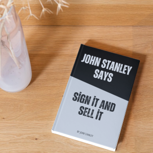 John Stanley Says - Sign it and Sell - ebook