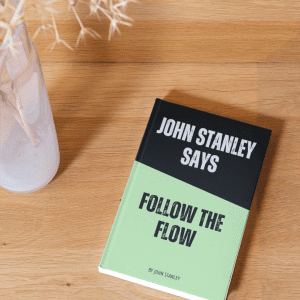 John Stanley Says - Follow the Flow - ebook