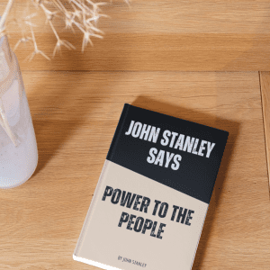 John Stanley Says - Power to the People - ebook